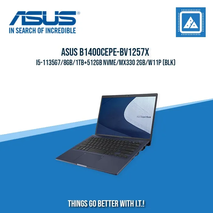 ASUS B1400CEPE-BV1257X I5-1135G7/8GB/1TB 512GB NVME/MX330 2GB/W11P | BEST FOR  ENTERPRISES AND CORPORATES LAPTOP